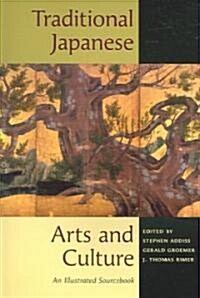 Traditional Japanese Arts and Culture: An Illustrated Sourcebook (Paperback)