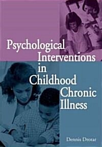 Psychological Interventions in Childhood Chronic Illness (Hardcover)
