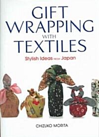 Gift Wrapping with Textiles: Stylish Ideas from Japan (Paperback)