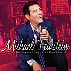 [수입] Michael Feinstein - The Sinatra Project, Vol.II : The Good Life