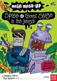Mega Mash-Up: Spies vs. Giant Slugs in the Jungle (Paperback)