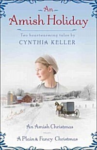 An Amish Holiday: An Amish Christmas/A Plain & Fancy Christmas (Paperback)