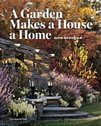 A Garden Makes a House a Home (Hardcover)