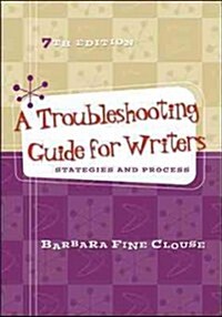 A Troubleshooting Guide for Writers: Strategies and Process (Hardcover, 7, Revised)