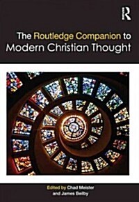 The Routledge Companion to Modern Christian Thought (Hardcover)