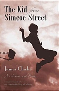 The Kid from Simcoe Street: A Memoir and Poems (Paperback)