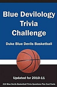 Blue Devilology Trivia Challenge: Duke Blue Devils Basketball (Paperback, 2010)