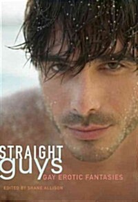 Straight Guys: Gay Erotic Fantasies (Paperback)