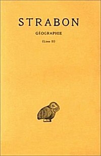 Strabon, Geographie: Tome I, 2e Partie: Livre II (Paperback)