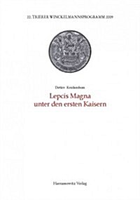 Lepcis Magna Unter Den Ersten Kaisern (Paperback)