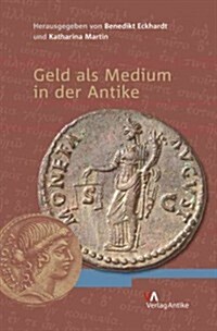 Geld Als Medium in Der Antike (Paperback)