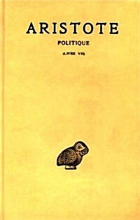 Aristote, Politique: Tome III, 1re Partie: Livre VII (Paperback)