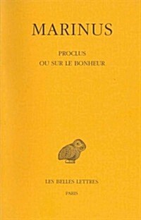 Marinus, Proclus Ou Sur Le Bonheur (Paperback)