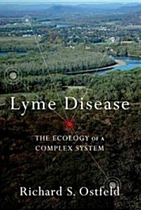 Lyme Disease: The Ecology of a Complex System (Paperback)