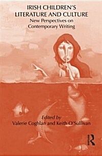 Irish Childrens Literature and Culture : New Perspectives on Contemporary Writing (Paperback)
