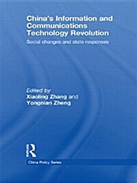 Chinas Information and Communications Technology Revolution : Social Changes and State Responses (Paperback)