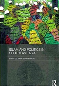 Islam and Politics in Southeast Asia (Paperback)