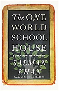 The One World Schoolhouse (Hardcover)