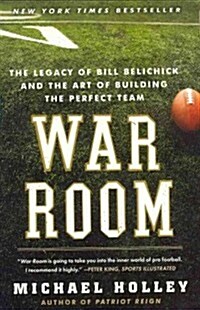 War Room: The Legacy of Bill Belichick and the Art of Building the Perfect Team (Paperback)