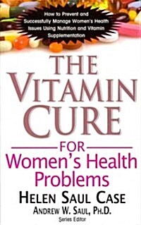 The Vitamin Cure for Womens Health Problems (Paperback)