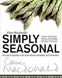 Claire Macdonalds Simply Seasonal (Paperback)