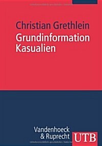 Grundinformation Kasualien: Kommunikation Des Evangeliums an Ubergangen Des Lebens (Paperback)