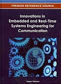 Innovations in Embedded and Real-Time Systems Engineering for Communication (Hardcover)