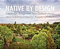 Native by Design: Landscape Design with New Zealand Plants (Paperback)