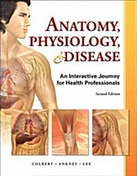 Anatomy, Physiology, & Disease: An Interactive Journey for Health Professions (Paperback, 2)