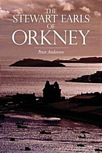 The Stewart Earls of Orkney (Paperback)