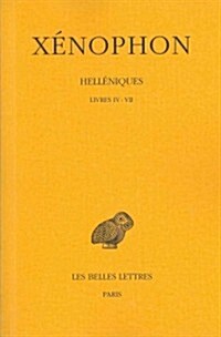 Xenophon, Helleniques: Tome II: Livres IV-VII (Paperback)