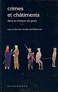 Crimes Et Chatiments Dans La Chanson De Geste (Paperback)