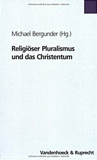 Religioser Pluralismus Und Das Christentum: Festgabe Fur Helmut Obst Zum 60. Geburtstag (Paperback)