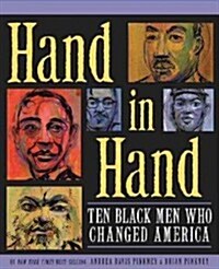 Hand in Hand: Ten Black Men Who Changed America (Coretta Scott King Author Award Winner) (Hardcover)