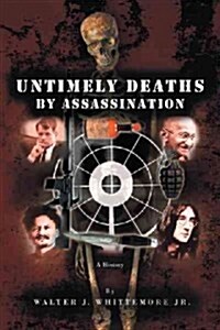 Untimely Deaths by Assassination (Paperback)