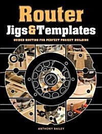 Router Jigs & Templates (Paperback)