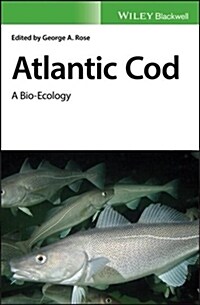 Atlantic Cod : A Bio-Ecology (Hardcover)