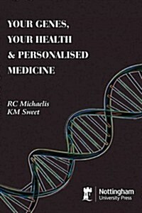 Your Genes, Your Health & Personalised Medicine (Paperback)