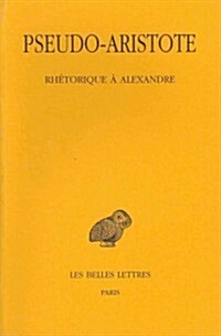 Aristote, Rhetorique a Alexandre (Paperback)