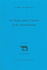 Les Noms Latins DAstres Et de Constellations (Paperback)