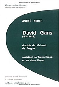 David Gans (1541-1613), Disciple Du Maharal De Prague (Paperback)