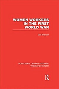 Women Workers in the First World War (Hardcover)