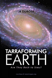 Tarraforming Earth: Are They Back to Stay? (Hardcover)