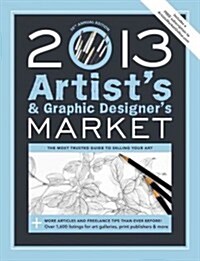 2013 Artists & Graphic Designers Market (Paperback, 38th)