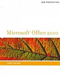 New Perspectives on Microsoft Office 2010, First Course (Loose Leaf)