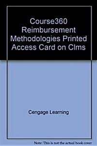 Cengage-hosted Course360 Reimbursement Methodologies Printed Access Card (Pass Code, 3rd)