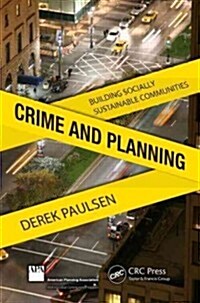 Crime and Planning: Building Socially Sustainable Communities (Hardcover)