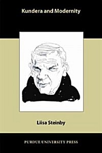 Kundera and Modernity (Paperback)