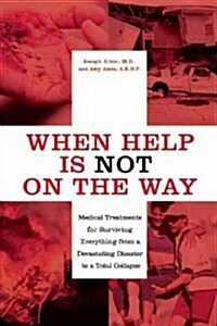 When Help Is Not on the Way (Paperback)