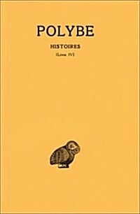 Polybe, Histoires: Tome IV: Livre IV (Paperback)